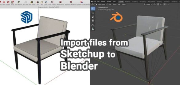 Import Files From Sketchup To Blender | SketchUpFamily